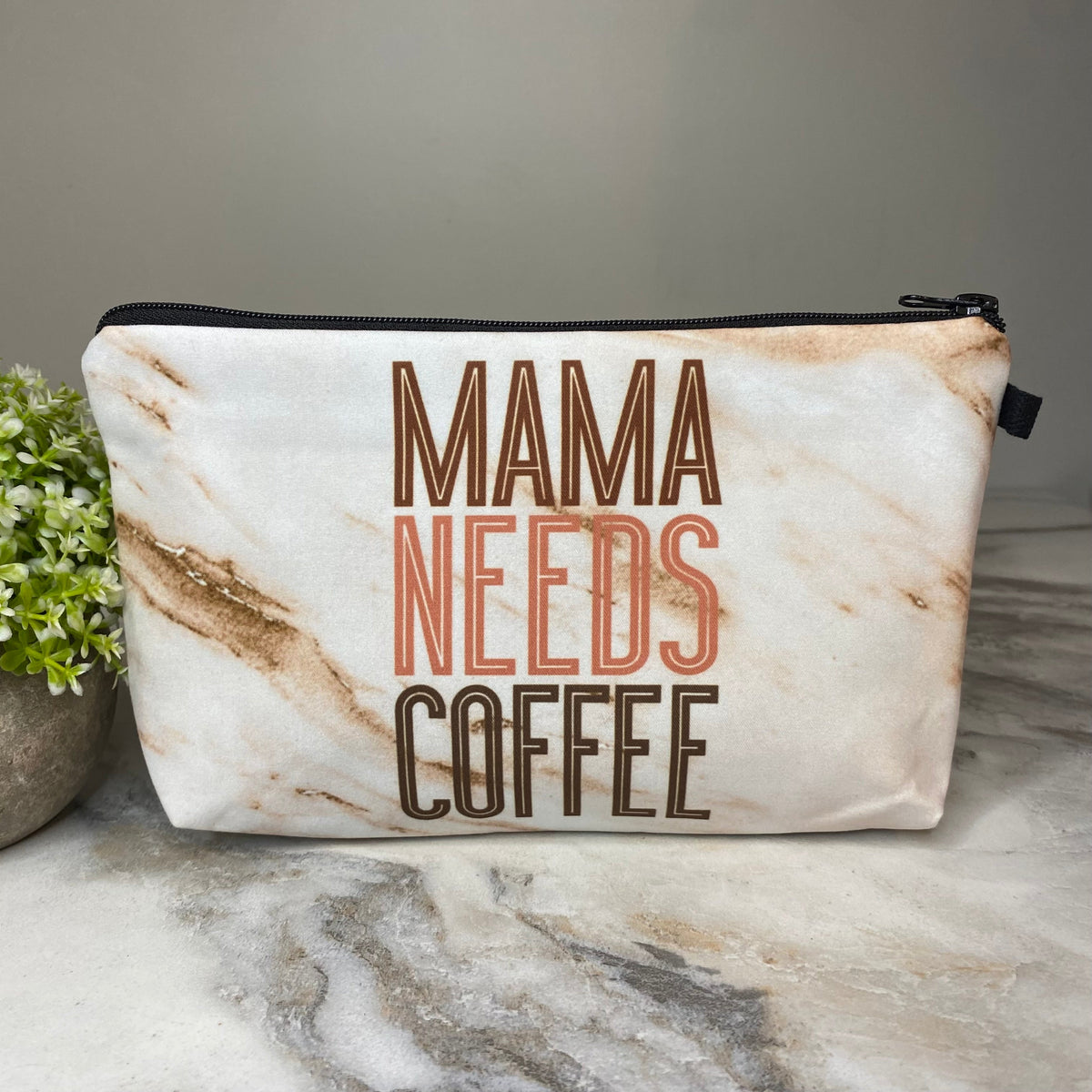 Pouch - Mama Needs Coffee