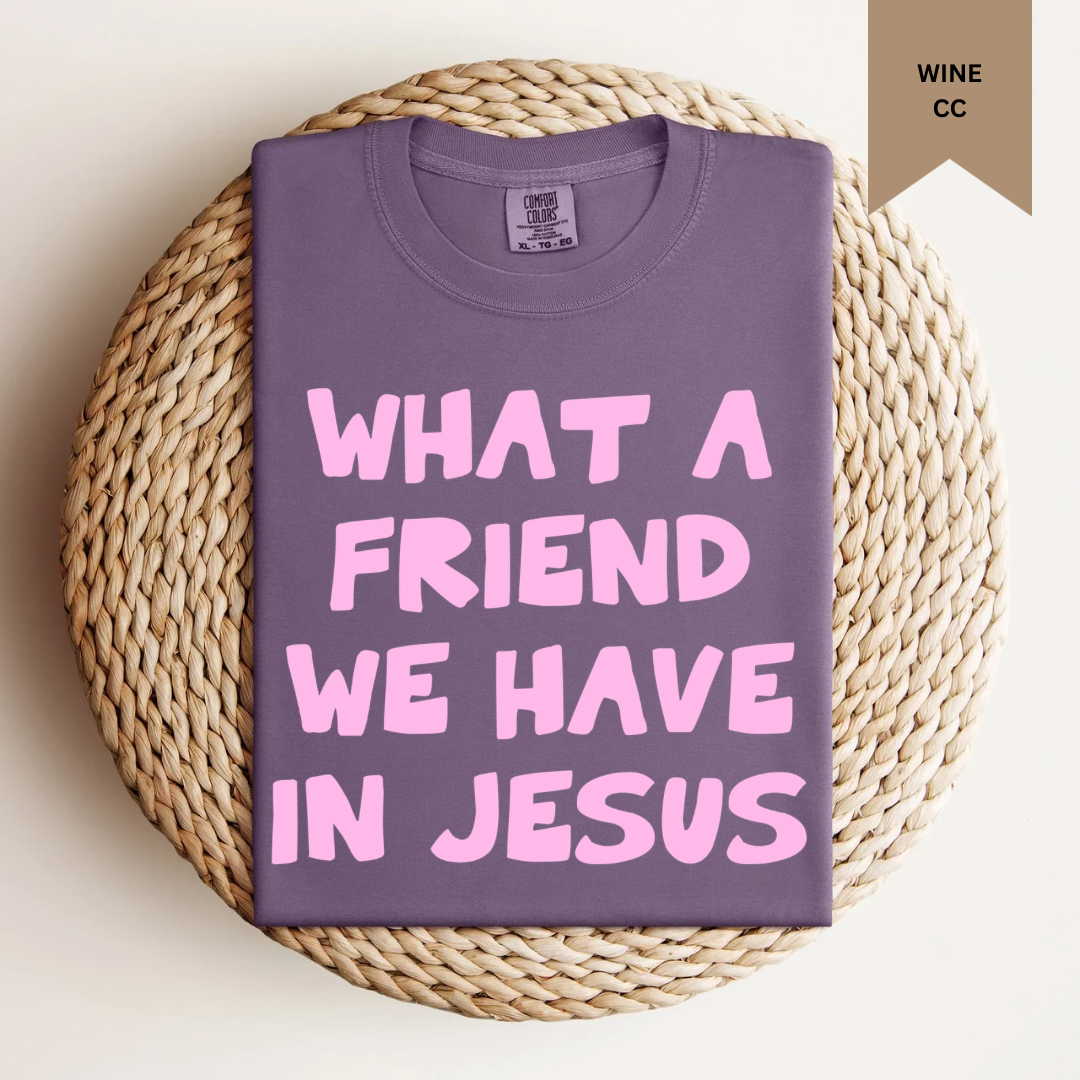 What a Friend We Have In Jesus Tee.