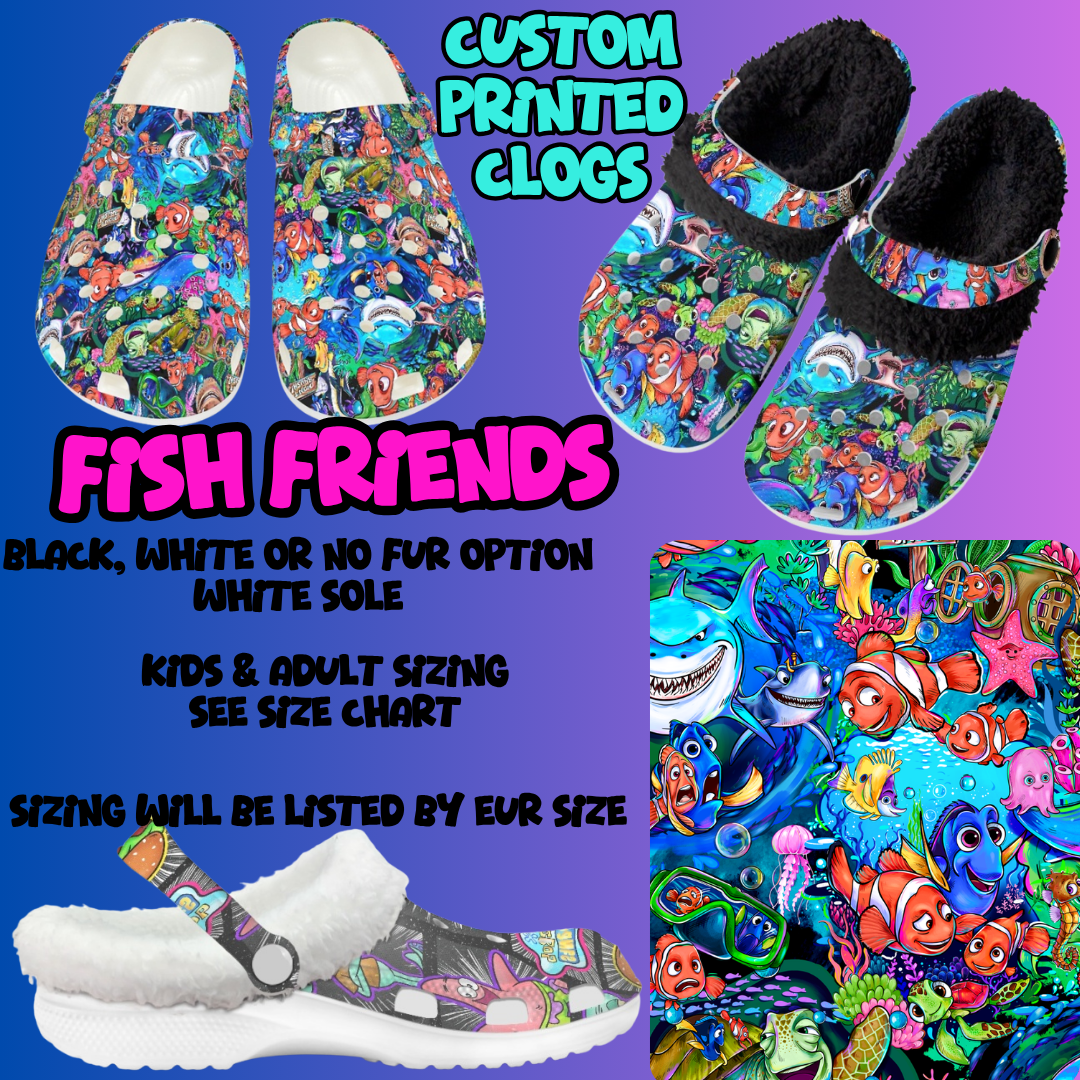 FISH FRIENDS-CLOG 7 RUN-PREORDER CLOSING 10/17