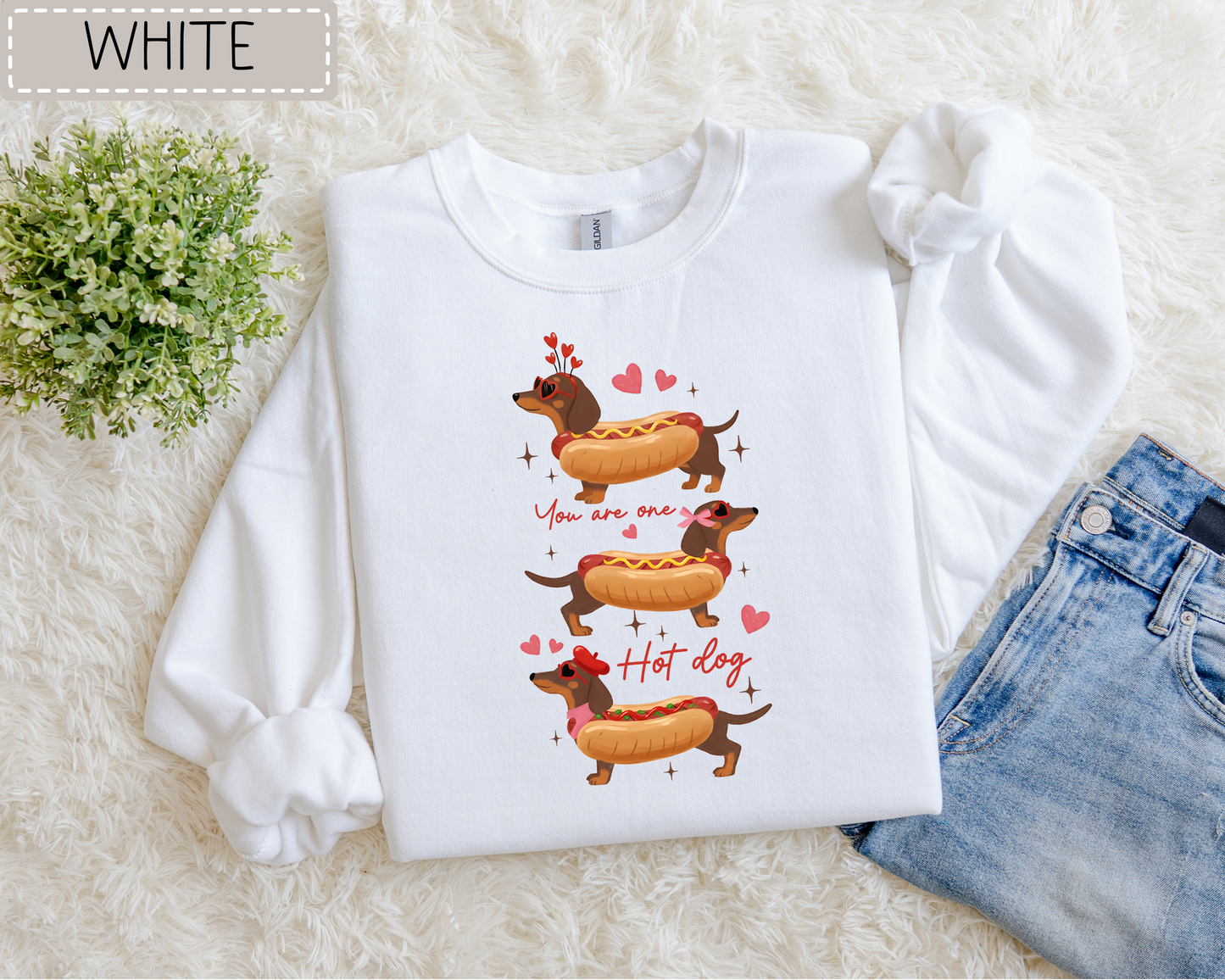 You Are One Hot Dog Sweatshirt.