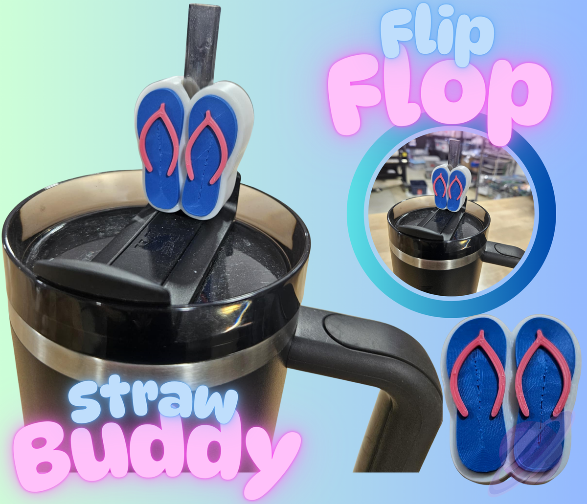 FLIP FLOPS-3D PRINTED STRAW BUDDY