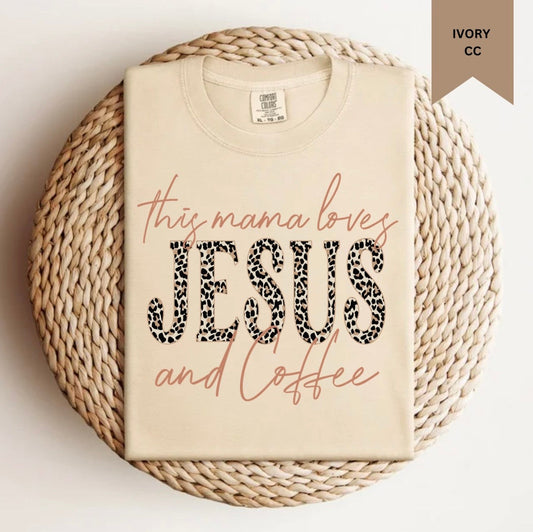 This Mama Loves Jesus & Coffee Tee.