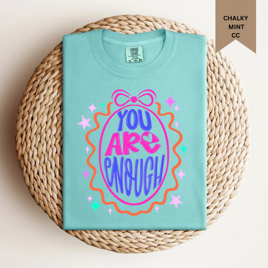You Are Enough Tee.