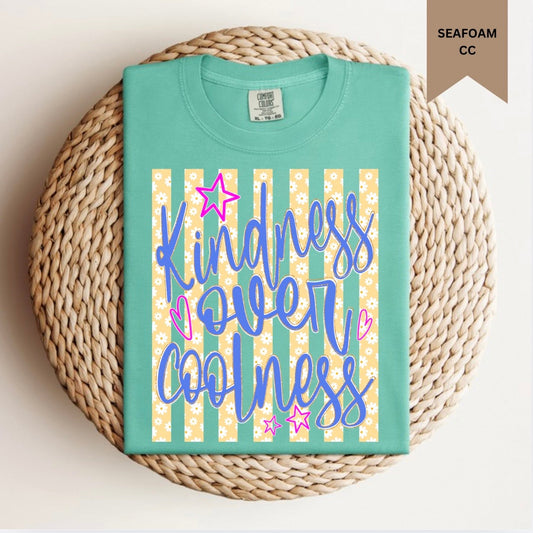 Kindness Over Coolness Tee.