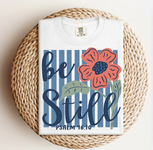 Be Still Tee.