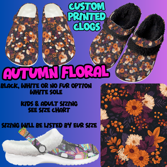 AUTUMN FLORAL-CLOG 7 RUN-PREORDER CLOSING 10/17