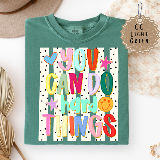 You Can Do Hard Things Tee.