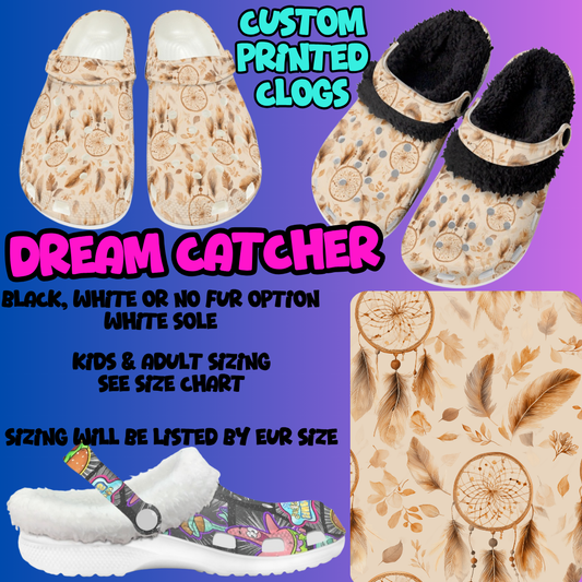 DREAM CATCHER-CLOG 7 RUN-PREORDER CLOSING 10/17