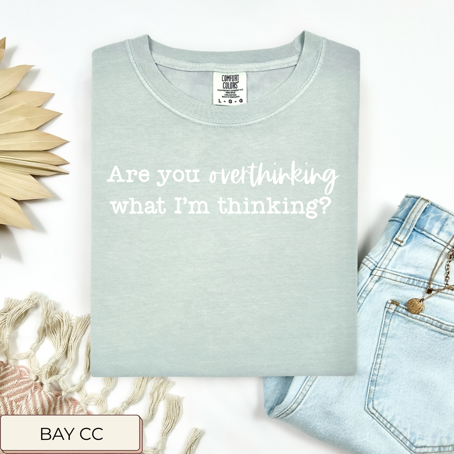 Are You Overthinking Tee.