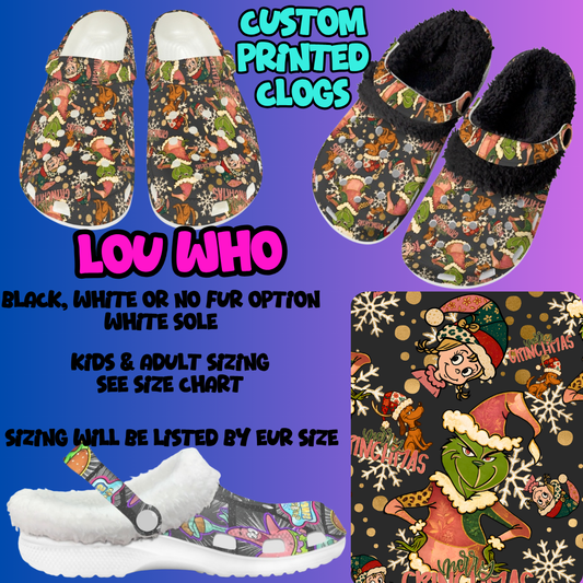 LOU WHO-CLOG 7 RUN-PREORDER CLOSING 10/17