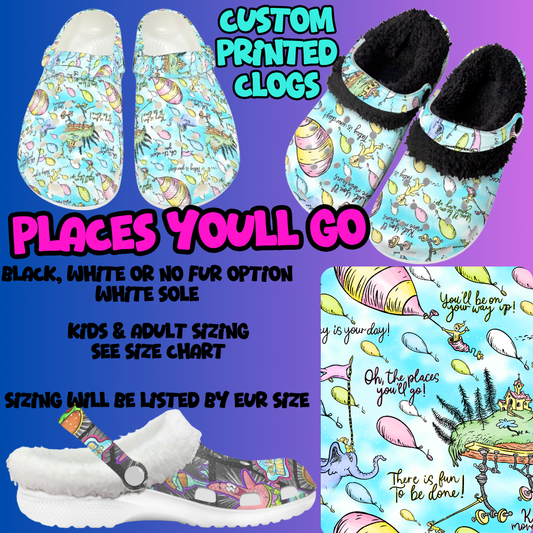 PLACES YOU'LL GO-CLOG 7 RUN-PREORDER CLOSING 10/17