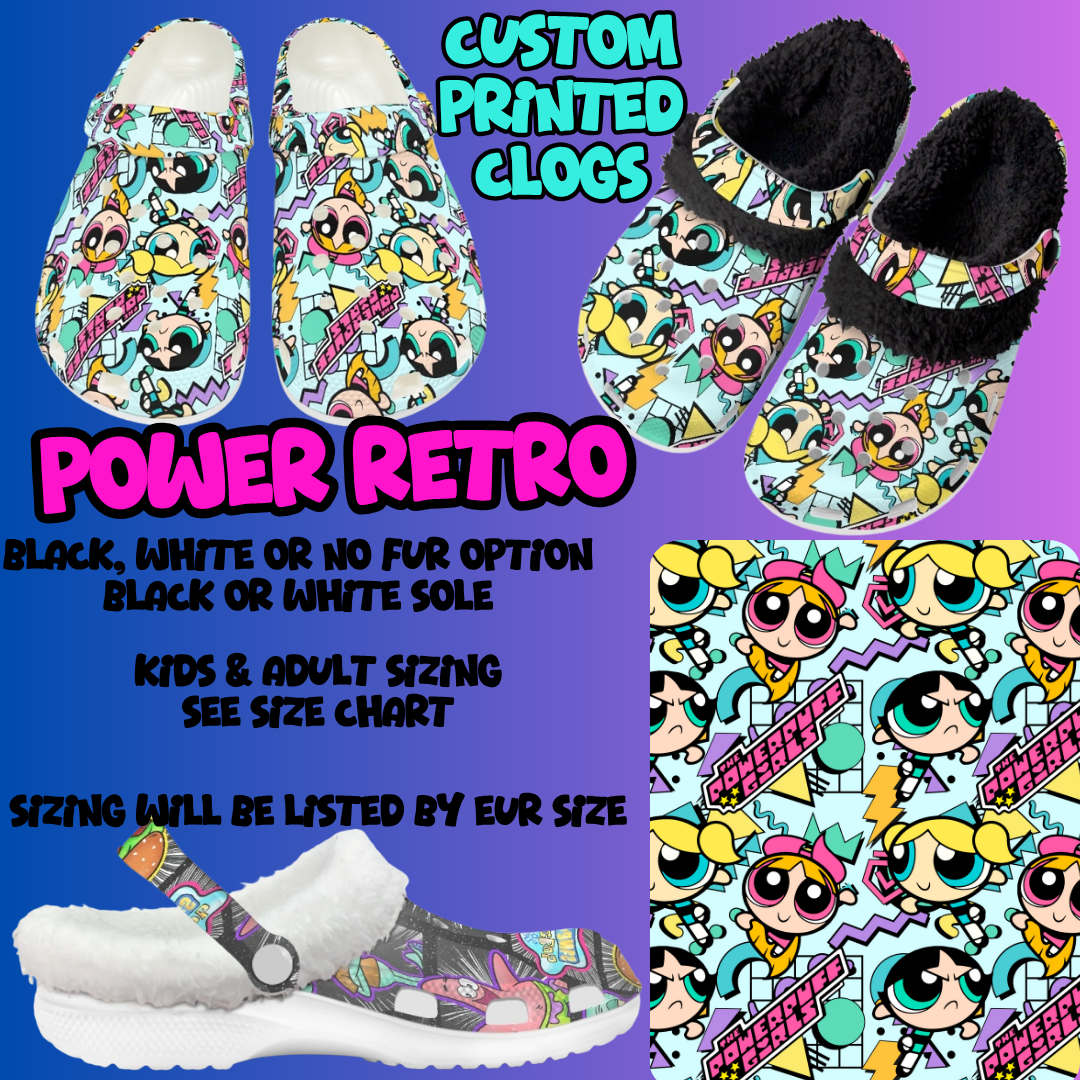 POWER RETRO-CLOG 7 RUN-PREORDER CLOSING 10/17