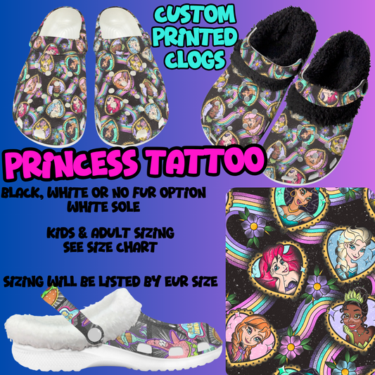 PRINCESS TATTOO-CLOG 7 RUN-PREORDER CLOSING 10/17