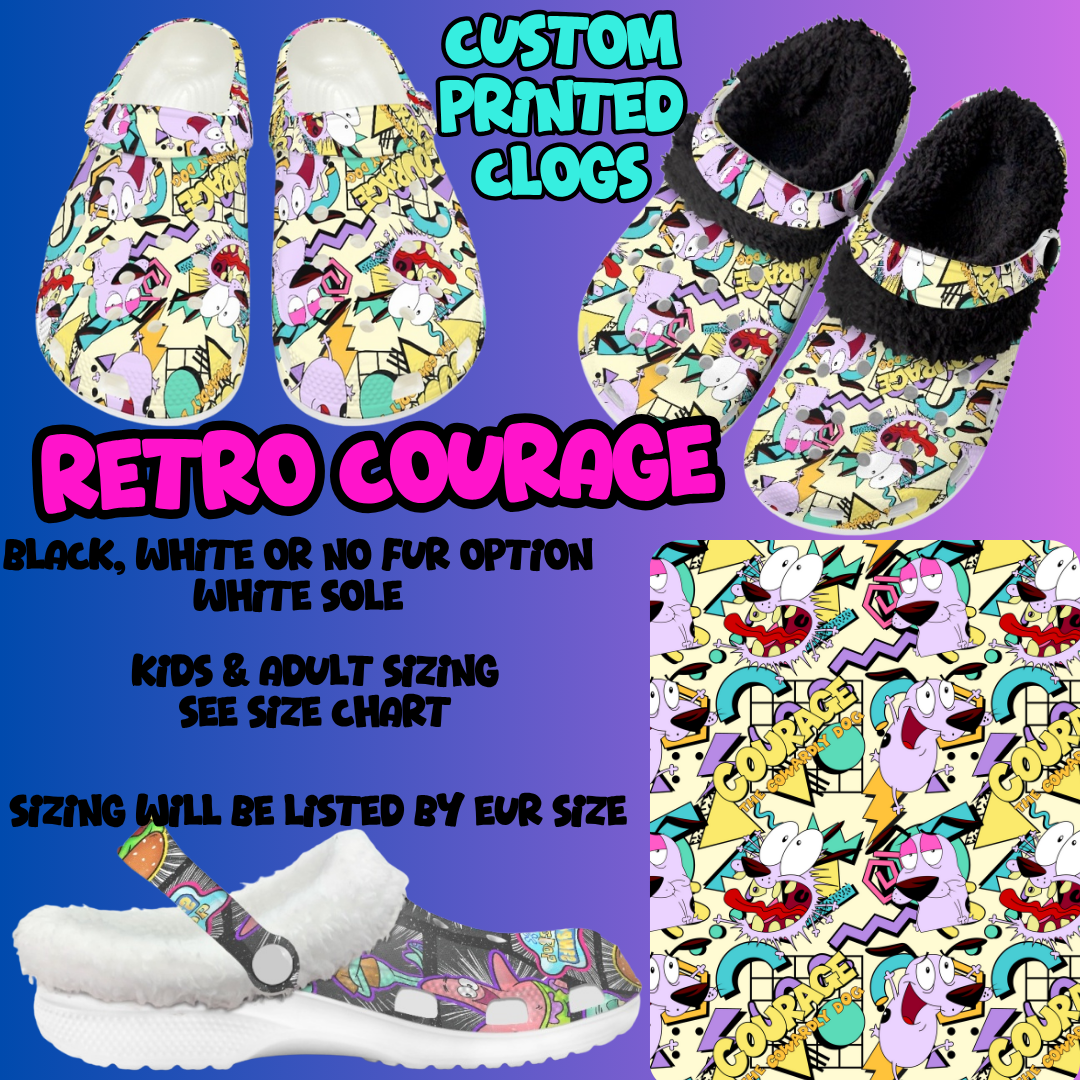 RETRO COURAGE-CLOG 7 RUN-PREORDER CLOSING 10/17