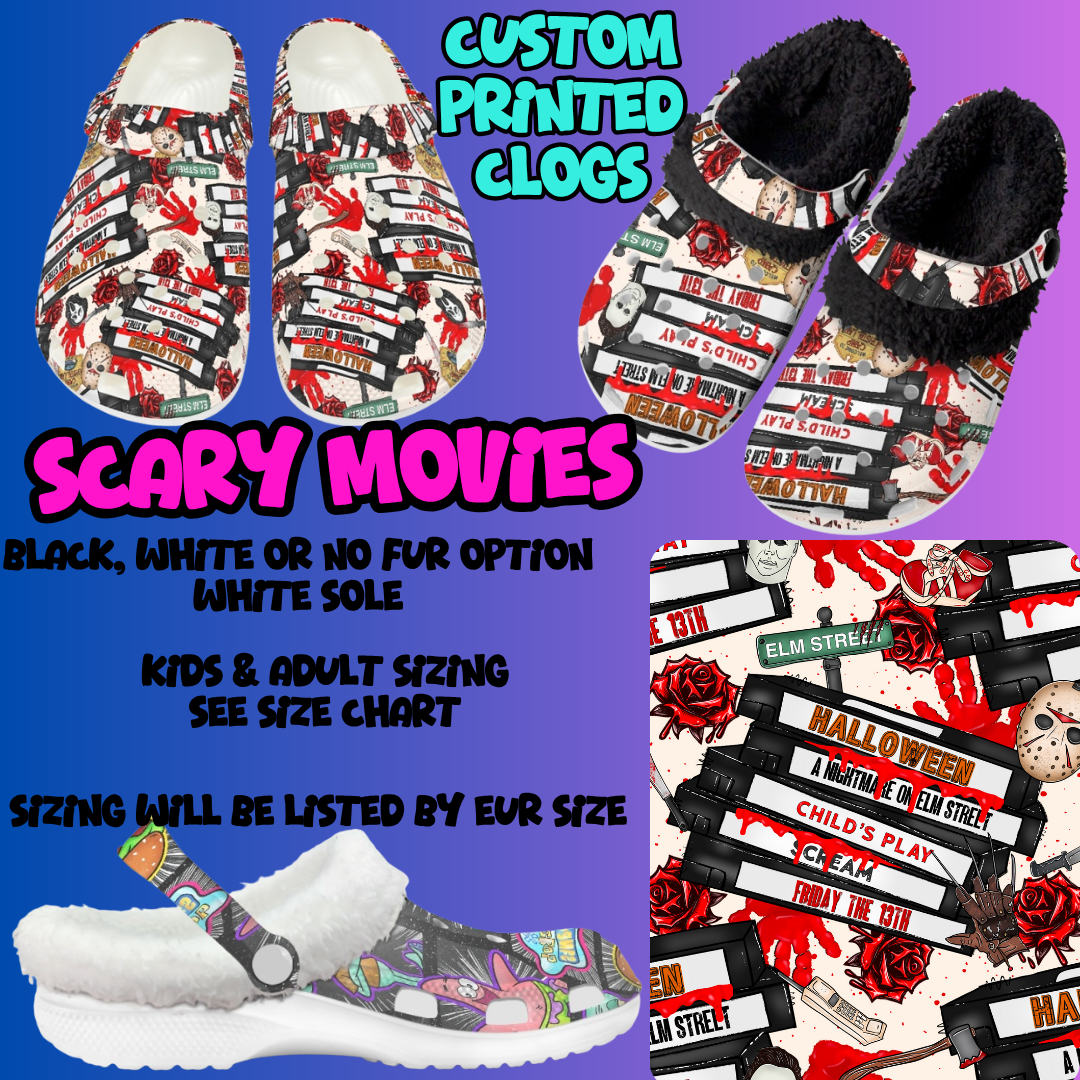 SCARY MOVIES-CLOG 7 RUN-PREORDER CLOSING 10/17