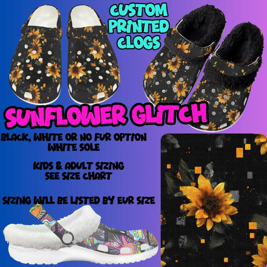 SUNFLOWER GLITCH-CLOG 7 RUN-PREORDER CLOSING 10/17