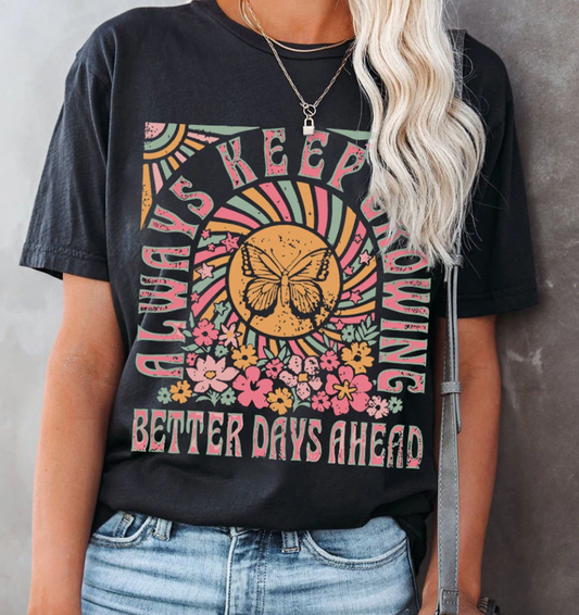 Always Keep Growing Butterfly Shirt RTS