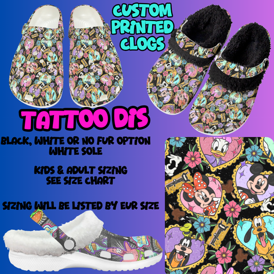 TATTOO DIS-CLOG 7 RUN-PREORDER CLOSING 10/17