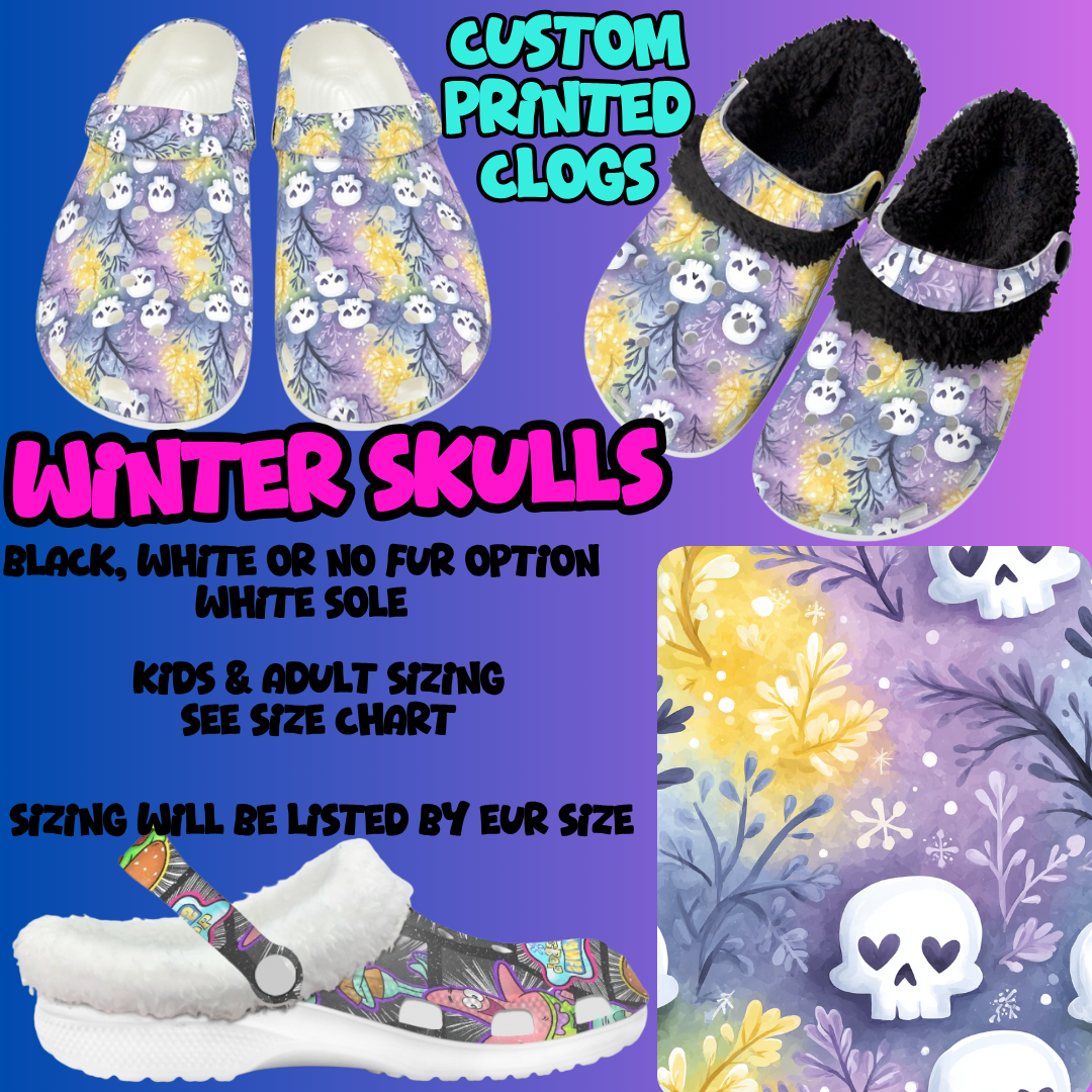 WINTER SKULLS-CLOG 7 RUN-PREORDER CLOSING 10/17
