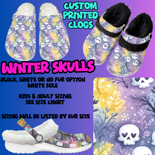 WINTER SKULLS-CLOG 7 RUN-PREORDER CLOSING 10/17