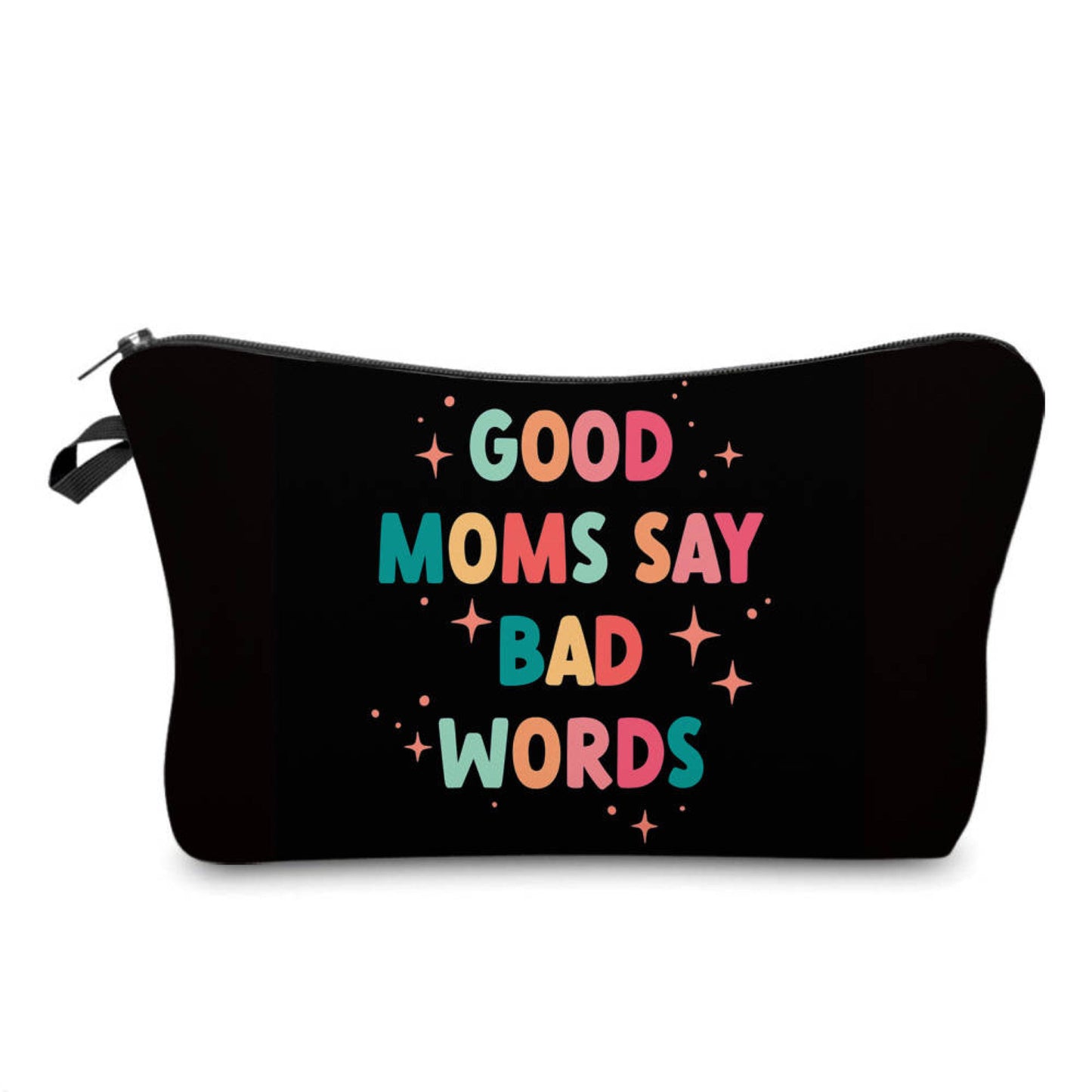 Pouch - Mom, Good Moms Say Bad Words